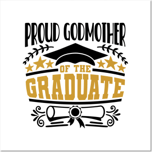 Proud Godmother Of The Graduate Graduation Gift Posters and Art